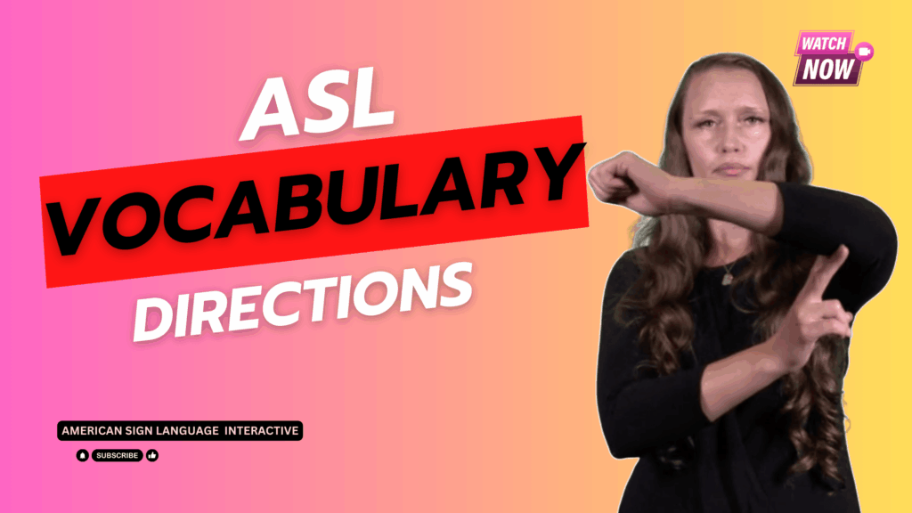 ASL Unit 12.3 Trueway | Maps & Directions Vocabulary - ASL Interactive LLC